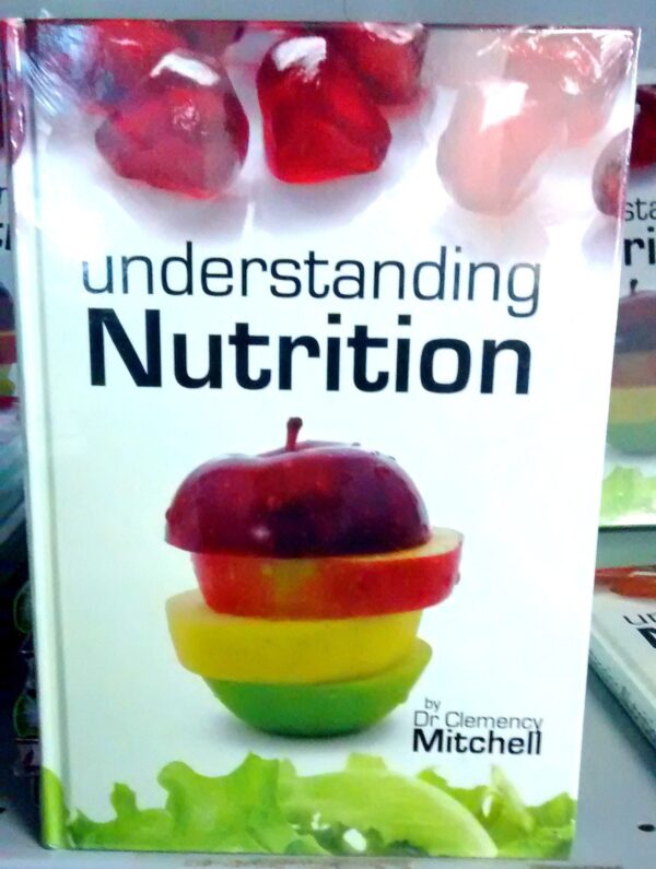Understanding Nutrition - Dr. Clemency Mitchell