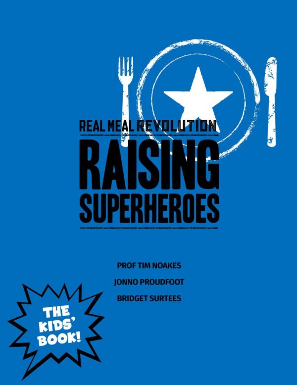 The Real Meal Revolution: Raising Superheroes