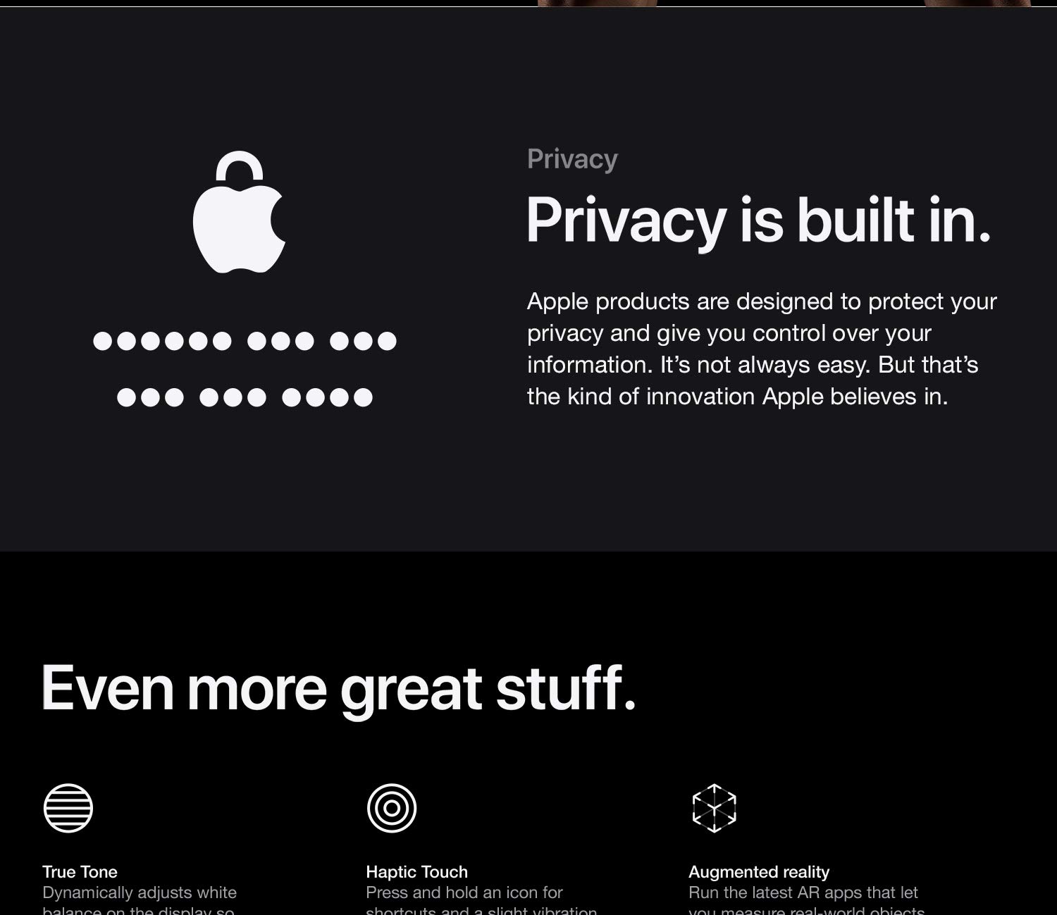 Privacy Is Built In. Apple Products Are Designed To Protect Your Privacy And Give You Control Over Your Information. It'S Not Always Easy. But That'S The Kind Of Innovation Apple Believes In.